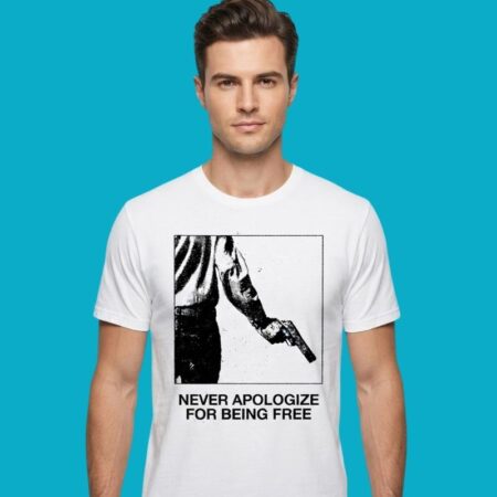 Never Apologize For Being Free Liberty Tee