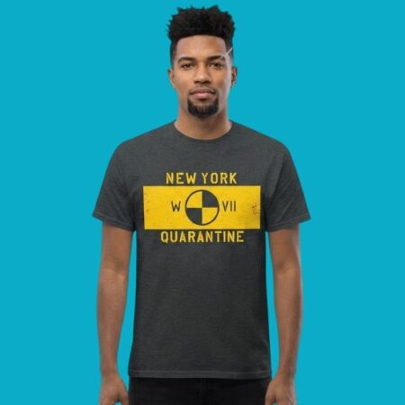 New York W VII Quarantine Warning Sign Shirt