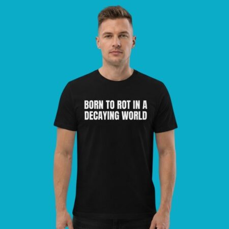 Nihilism Decaying World Dark Quote Tee
