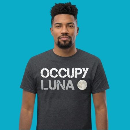 Occupy Luna Space Exploration Moon Astronomy T-Shirt