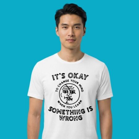 Okay To Change Your Mind Inspirational Tee