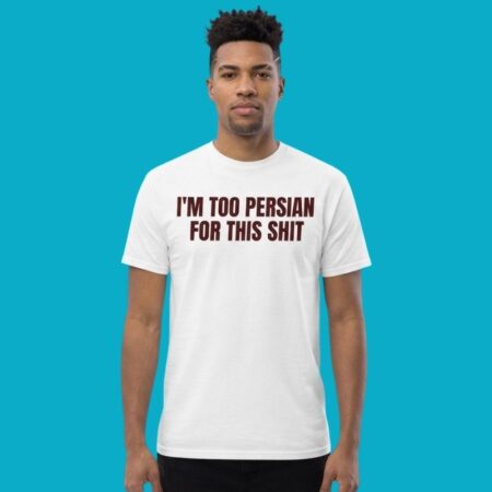Persian Cultural Heritage Relatable Slogan Tee