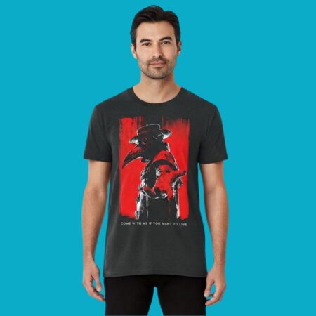 Plague Doctor Come With Me If You Want To Live T-Shirt