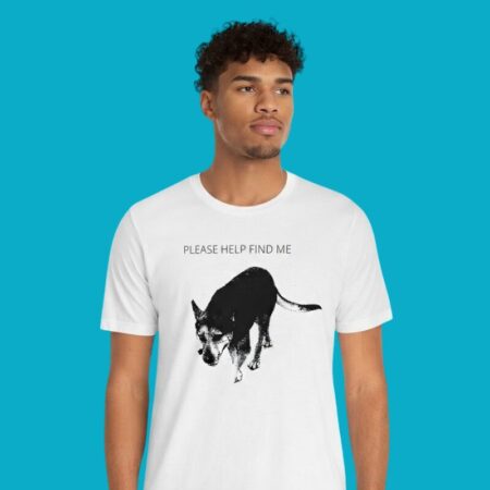 Please Help Find Me Dog Missing Pet Shirt