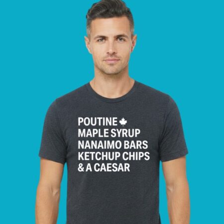 Poutine Maple Syrup Ketchup Chips Canadian Combo T-Shirt