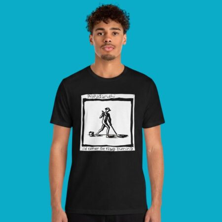 Propagandhi I’d Rather Be Flag Burning Punk Shirt