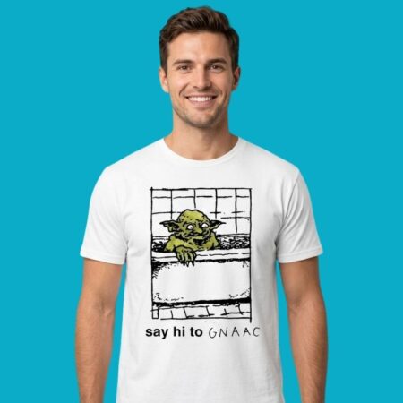 Say Hi To Gnaac Creature Funny Bath Time Goblin T-Shirt