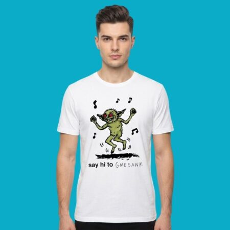 Say Hi To Gnesank Goblin Funny Mythical Creature T-Shirt