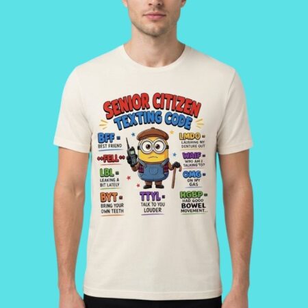 Senior Citizen Texting Code Funny Minion Tee