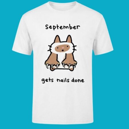 September Gets Nails Done Cute Cat Tee