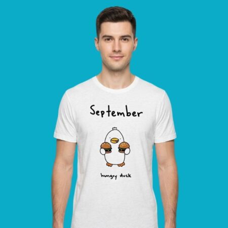 September Hungry Burger Duck Cute Tee