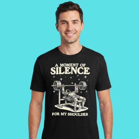 Silence For My Shoulder Weightlifting Tee