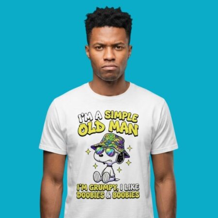 Snoopy Im A Simple Old Man Grumpy Doobies And Boobies Shirt