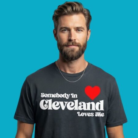 Somebody In Cleveland Loves Me City Tee