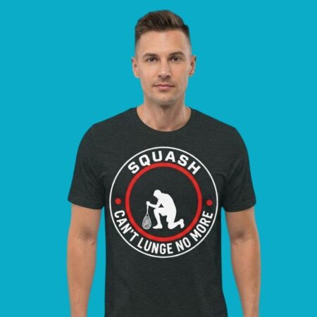 Squash Can't Lunge No More Racket T-Shirt