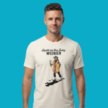 Squirt On This Juicy Weenie Hot Dog Cowboy T-Shirt