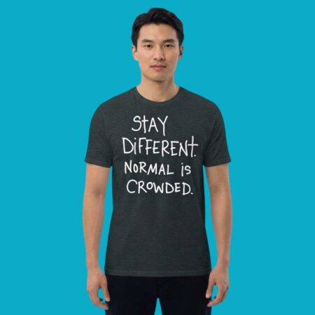 Stay Different Normal Is Crowded Inspirational Shirt