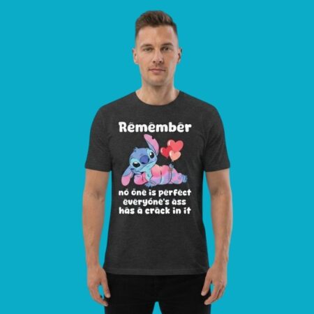 Stitch No One Is Perfect Everyones Ass Has Crack Shirt