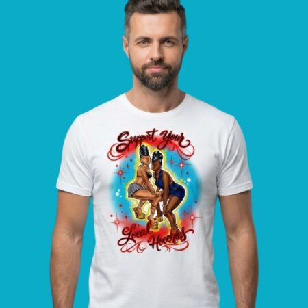 Support Your Local Hoochies Streetwear Tee