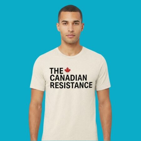 The Canadian Resistance Patriot T-Shirt