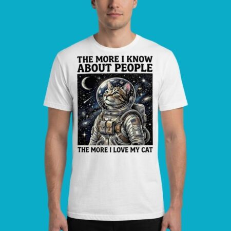The More I Know People More I Love Cat Astronaut Shirt