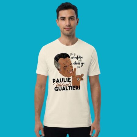 The Sopranos Paulie Walnuts Quote You Do Whatcha Told Shirt