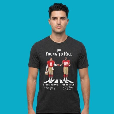 The Young To Ride Steve Young Jerry Rice Abbey Road Shirt