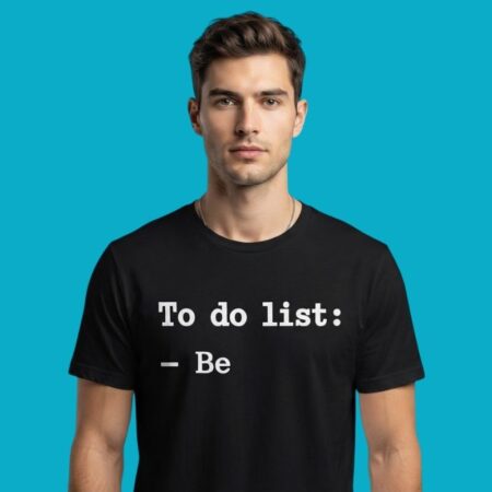 To Do List Be Inspirational Minimalist T-Shirt