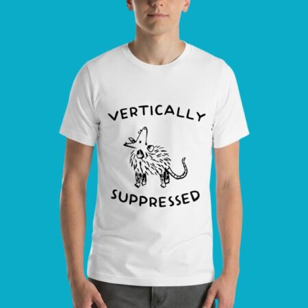 Vertically Suppressed Opossum Funny Animal Meme Tee