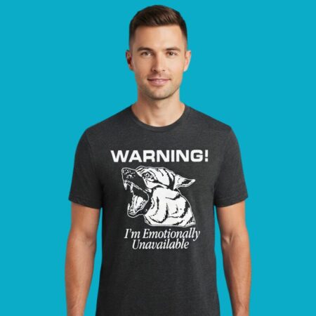 Warning I'm Emotionally Unavailable Funny Dog Tee