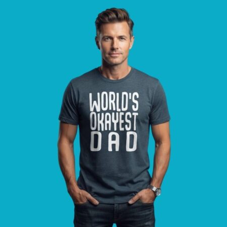 Worlds Okayest Dad Father Parenting Humor T-Shirt
