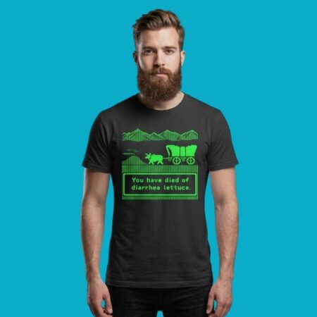You Have Died Of Diarrhea Oregon Trail Tee