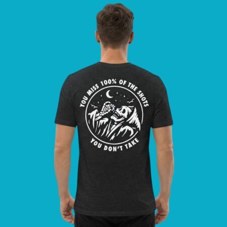 You Miss 100% Of Shots Skeleton Drinking Tee