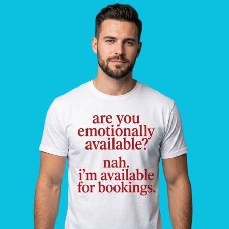 Available For Bookings Sarcastic Quote Tee