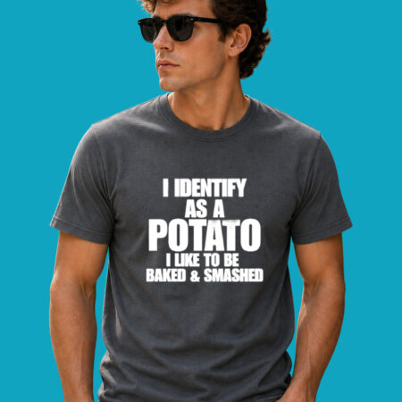 Baked And Smashed Potato Identity Parody Tee