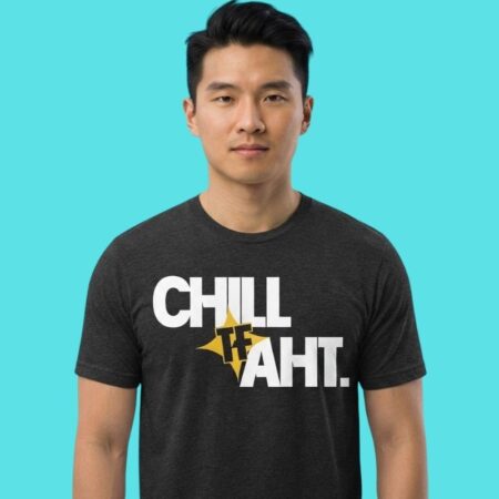 Chill TF Aht Pittsburgh Football Fan 2026 Season Tee