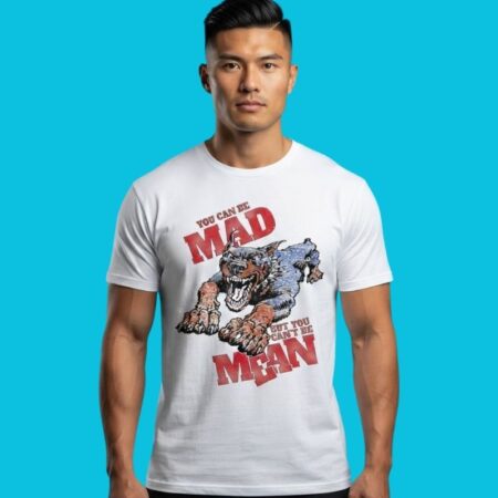 Doberman You Can Be Mad But You Can't Be Mean Shirt