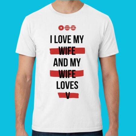 Funny Husband Romance Bold Statement Graphic Shirt