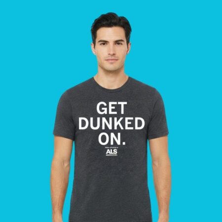 Get Dunked On ALS Association Supporter Graphic Tee