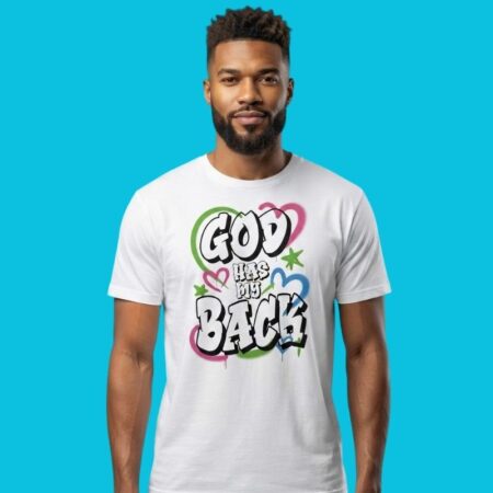 God Has My Back Faith Inspirational Religious T-Shirt