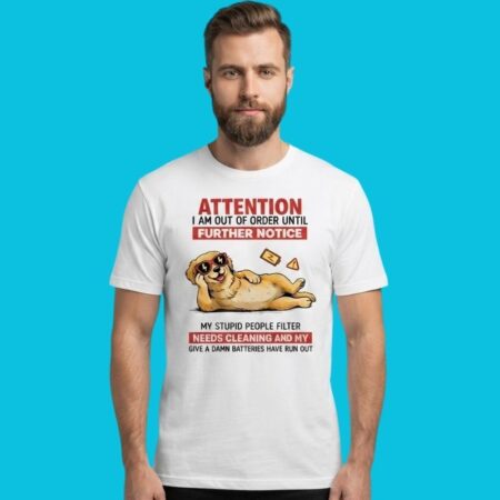 Golden Retriever Out Of Order Stupid People Filter T-Shirt