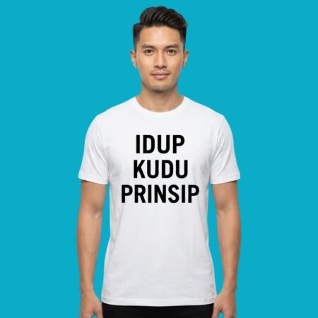 Idup Kudu Prinsip Indonesian Motivational Quote Tee