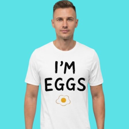 I'm Eggs Breakfast Food Pun Funny Graphic Tee