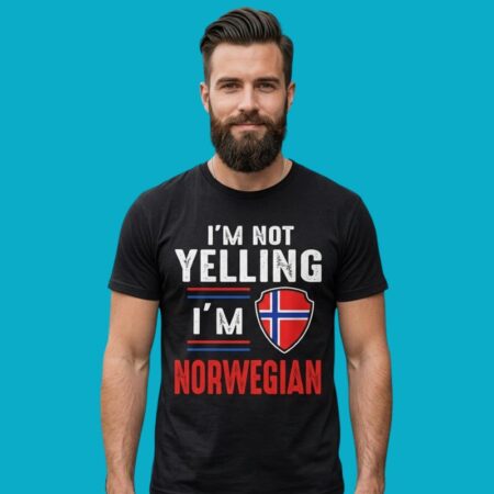 I'm Not Yelling I'm Norwegian Country Pride Graphic Tee