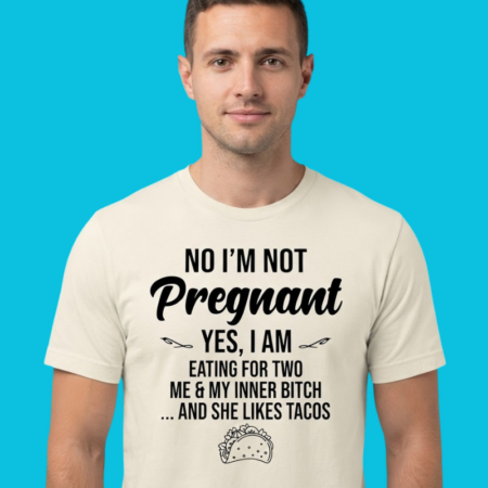 Inner Bitch & Tacos Eating For Two Humor Tee