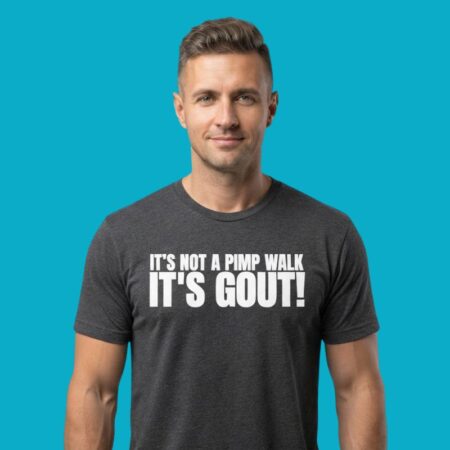 It's Not A Pimp Walk It's Gout Funny Sarcastic Shirt