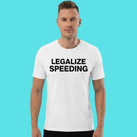 Legalize Speeding Street Racing Graphic Tee