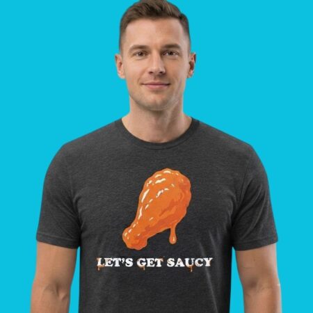Let's Get Saucy Hot Sauce Chicken Wings Graphic Tee
