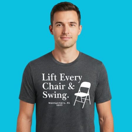 Lift Every Chair Swing Montgomery Alabama Graphic Tee