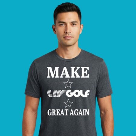 Make LIV Golf Great Again Sports Fan Statement Tee